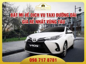 Bật mí về dịch vụ taxi đường dài giá rẻ nhất Vũng Tàu
