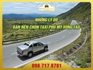 Những lý do bạn nên chọn Taxi Phú Mỹ Vũng Tàu